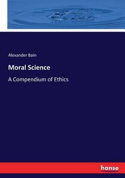 portada Moral Science: A Compendium of Ethics (en Inglés)