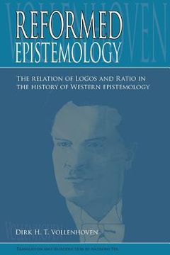 portada Reformed Epistemology: The relation of Logos and Ratio in the history of Western epistemology (en Inglés)