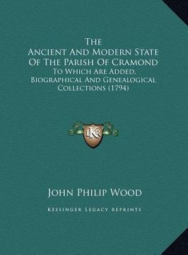portada the ancient and modern state of the parish of cramond the ancient and modern state of the parish of cramond: to which are added, biographical and gene (in English)