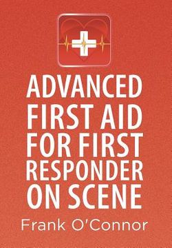 portada Advanced First Aid for First Responder on Scene (en Inglés)