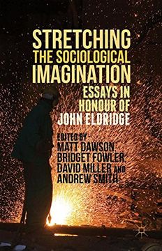 portada Stretching the Sociological Imagination: Essays in Honour of John Eldridge