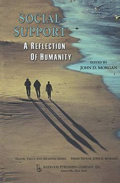 portada Social Support: A Reflection of Humanity (Death, Value and Meaning Series) (en Inglés)