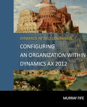 portada Configuring An Organization Within Dynamics AX 2012 (en Inglés)