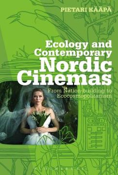 portada ecology and contemporary nordic cinemas: from nation-building to ecocosmopolitanism