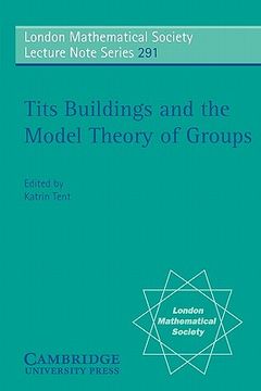 portada Tits Buildings and the Model Theory of Groups (London Mathematical Society Lecture Note Series) (in English)