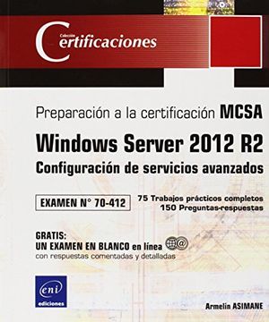portada Windows Server 2012 r2. Configuración de Servicios Avanzados. Preparación a la Certificación Mcsa. Examen nº 70-412