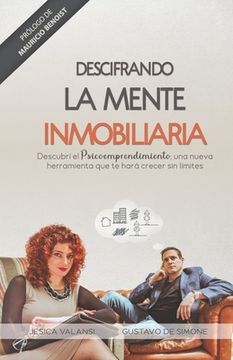 portada Descifrando La Mente Inmobiliaria: Descubrí el Psicoemprendimiento, una nueva herramienta que te hará crecer sin límites (in Spanish)