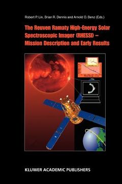 portada the reuven ramaty high energy solar spectroscopic imager (rhessi) - mission description and early results (en Inglés)