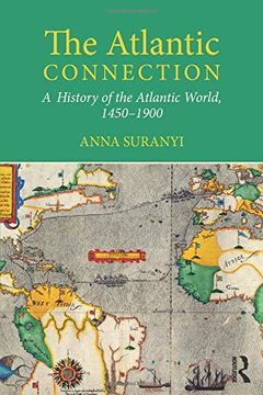 portada The Atlantic Connection: A History of the Atlantic World, 1450-1900