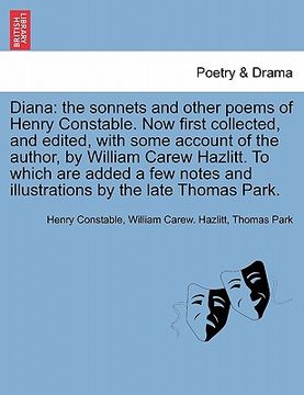 portada diana: the sonnets and other poems of henry constable. now first collected, and edited, with some account of the author, by w