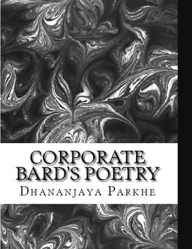 portada Corporate Bard's Poetry: 30 Poems written over 40+ Years (en Inglés)