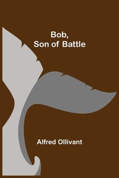 portada Bob, Son of Battle (en Inglés)