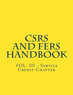 portada CSRS and FERS Handbook: VOL. III - Service Credit Chapter (en Inglés)
