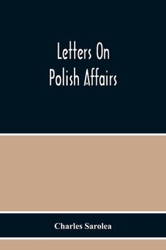 portada Letters On Polish Affairs (en Inglés)