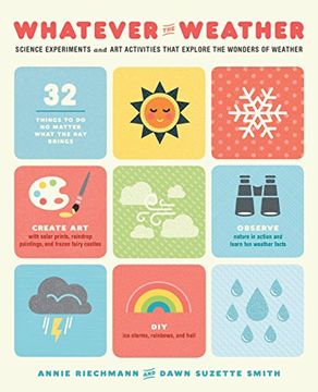 portada Whatever the Weather: Science Experiments and art Activities That Explore the Wonders of Weather 