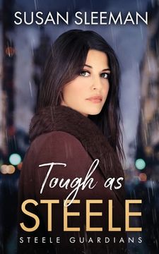 portada Tough as Steele: (Steele Guardians - Book 1) (en Inglés)