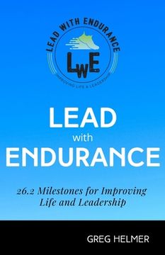 portada Lead with Endurance: 26.2 Milestones for Improving Life and Leadership (en Inglés)