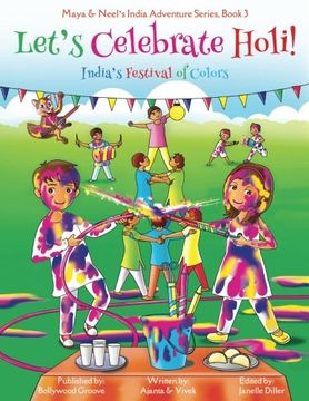 portada Let's Celebrate Holi! (Maya & Neel's India Adventure Series, Book 3): Volume 3