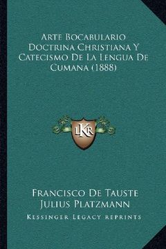 portada Arte Bocabulario Doctrina Christiana y Catecismo de la Lengua de Cumana (1888)