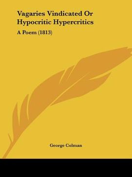 portada vagaries vindicated or hypocritic hypercritics: a poem (1813) (en Inglés)