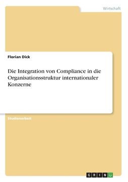 portada Die Integration von Compliance in die Organisationsstruktur internationaler Konzerne (en Alemán)