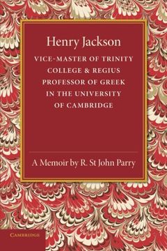 portada Henry Jackson, O. M. Vice-Master of Trinity College & Regius Professor of Greek in the University of Cambridge (en Inglés)