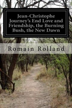 portada Jean-Christophe Journey's End Love and Friendship, the Burning Bush, the New Dawn