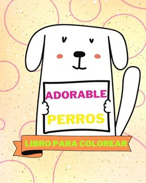 portada Libro para colorear de perros adorables: Páginas para colorear de perros adorables para niños
