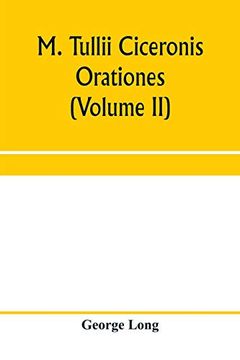portada M. Tullii Ciceronis Orationes (Volume ii) (in English)