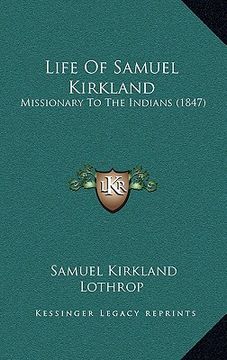 portada life of samuel kirkland: missionary to the indians (1847)