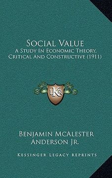 portada social value: a study in economic theory, critical and constructive (1911) (en Inglés)