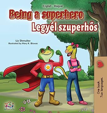 portada Being a Superhero (English Hungarian Bilingual Book) (English Hungarian Bilingual Collection) (en Húngaro)