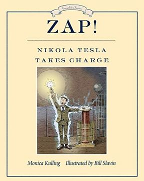 portada Zap! Nikola Tesla Takes Charge (Great Idea Series) (en Inglés)