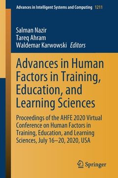 portada Advances in Human Factors in Training, Education, and Learning Sciences: Proceedings of the Ahfe 2020 Virtual Conference on Human Factors in Training, (en Inglés)
