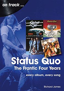 portada Status Quo - The Frantic Four Years: Every Album, Every Song (in English)
