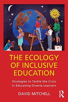 portada The Ecology of Inclusive Education: Strategies to Tackle the Crisis in Educating Diverse Learners (in English)