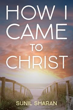 portada How I Came to Christ (en Inglés)