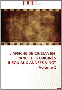 portada L'Affiche de Cinema En France Des Origines Jusqu'aux Annees Vingt Volume 2