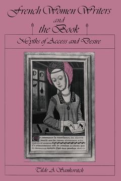 portada french women writers and the book: myths of access and desire (en Inglés)