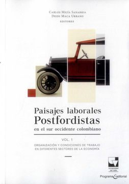 portada Paisajes laborales postfordistas en el sur occidente colombiano Vol.1 (in Spanish)