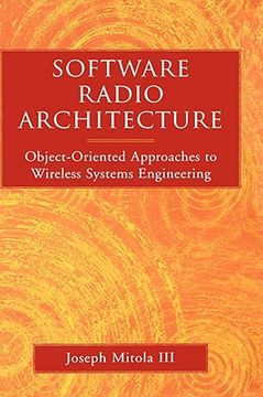portada software radio architecture: object-oriented approaches to wireless systems engineering (en Inglés)
