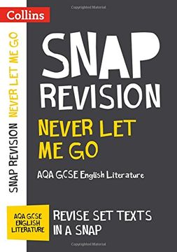 portada Never Let Me Go: AQA GCSE English Literature Text Guide (Collins Snap Revision)