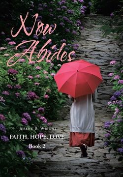 portada Now Abides: Faith, Hope, Love: Book 2 (in English)