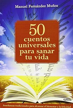 portada 50 Cuentos Universales Para Sanar tu Vida: Enseñanzas Tradicionales Para Alcanzar el Bienestar y la Felicidad