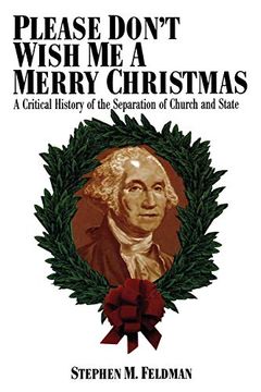 portada Please Don't Wish me a Merry Christmas: Critical History of the Separation of Church and State (Critical America) (en Inglés)