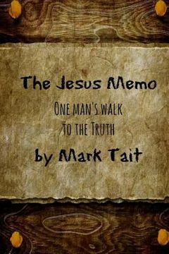 portada The Jesus Memo: One Man's Walk to the Truth (in English)
