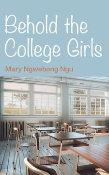 portada Behold The College Girls (in English)