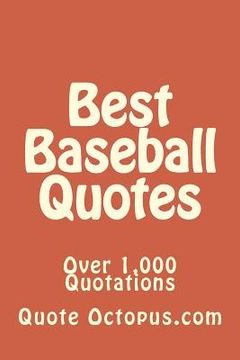 portada Best Baseball Quotes: Over 1,000 Quotations (in English)