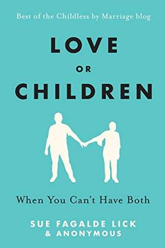 portada Love or Children: When you Can'T Have Both (en Inglés)
