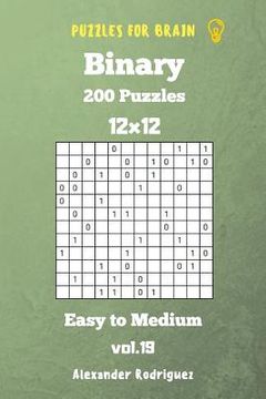 portada Puzzles for Brain Binary- 200 Easy to Medium 12x12 vol. 19 (en Inglés)